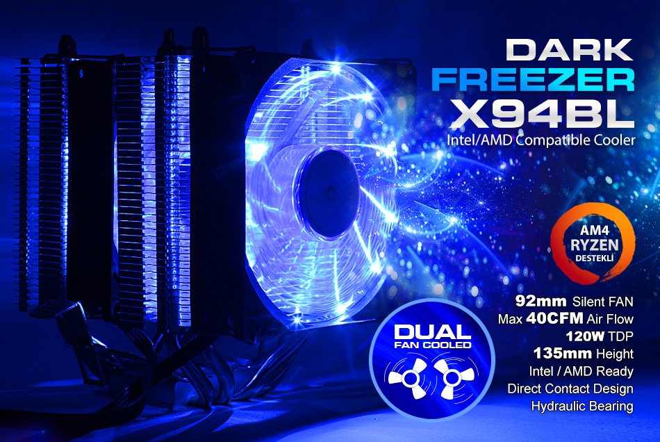 DARK FREEZER X94 Intel/AMD LGA 775/ 1155/ 1150/ 1151/ 2011/ 2011-v3 FM1/FM2/AM2+/AM3/AM4 Ryzen UYUMLU İŞLEMCİ SOĞUTUCU